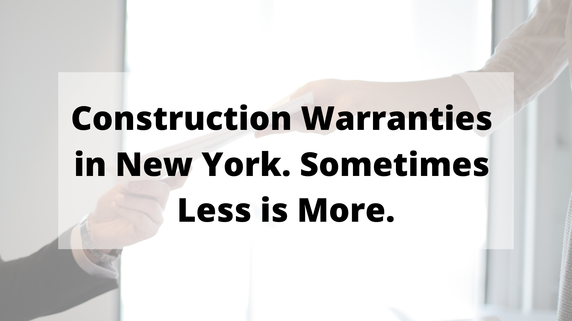 Construction Warranties In New York. Sometimes Less Is More. - The Law ...