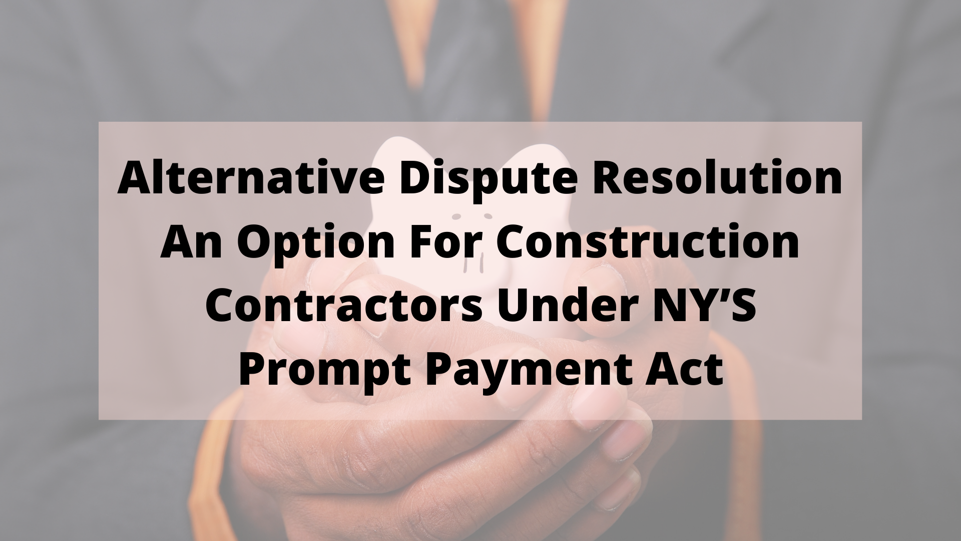 alternative-dispute-resolution-an-option-for-construction-contractors