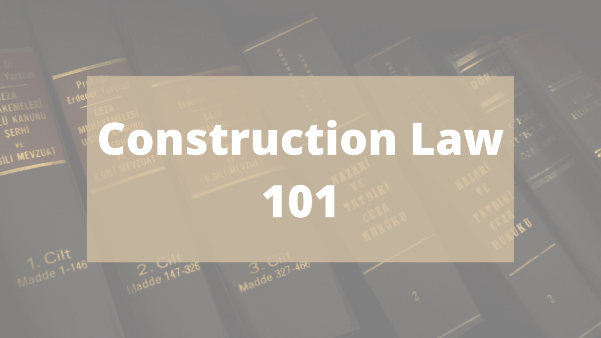 Construction Law 101 The Law Offices of John Caravella, P.C.